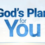God’s Plan For You